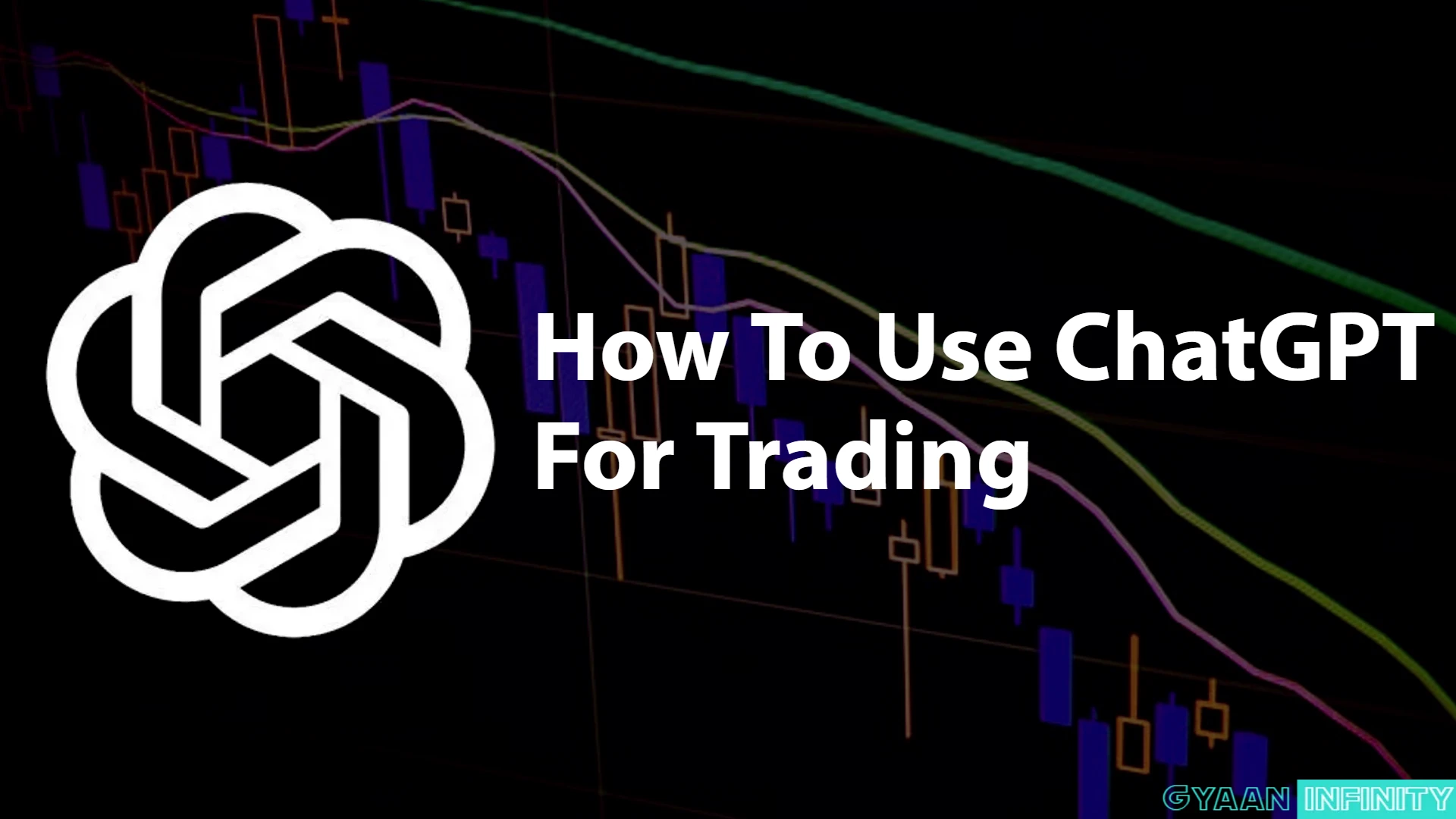 How To Use ChatGPT For Trading (ChatGPT Trading Strategies)