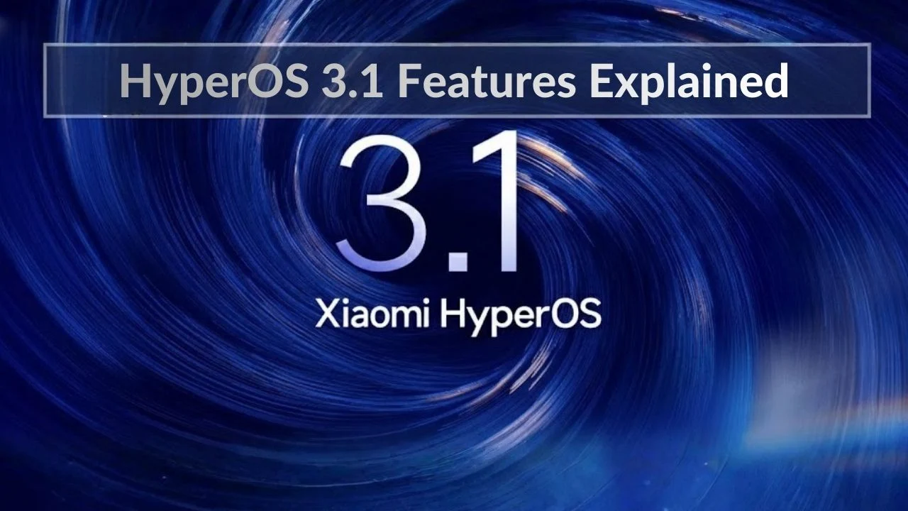 HyperOS 3.1 Features Explained
